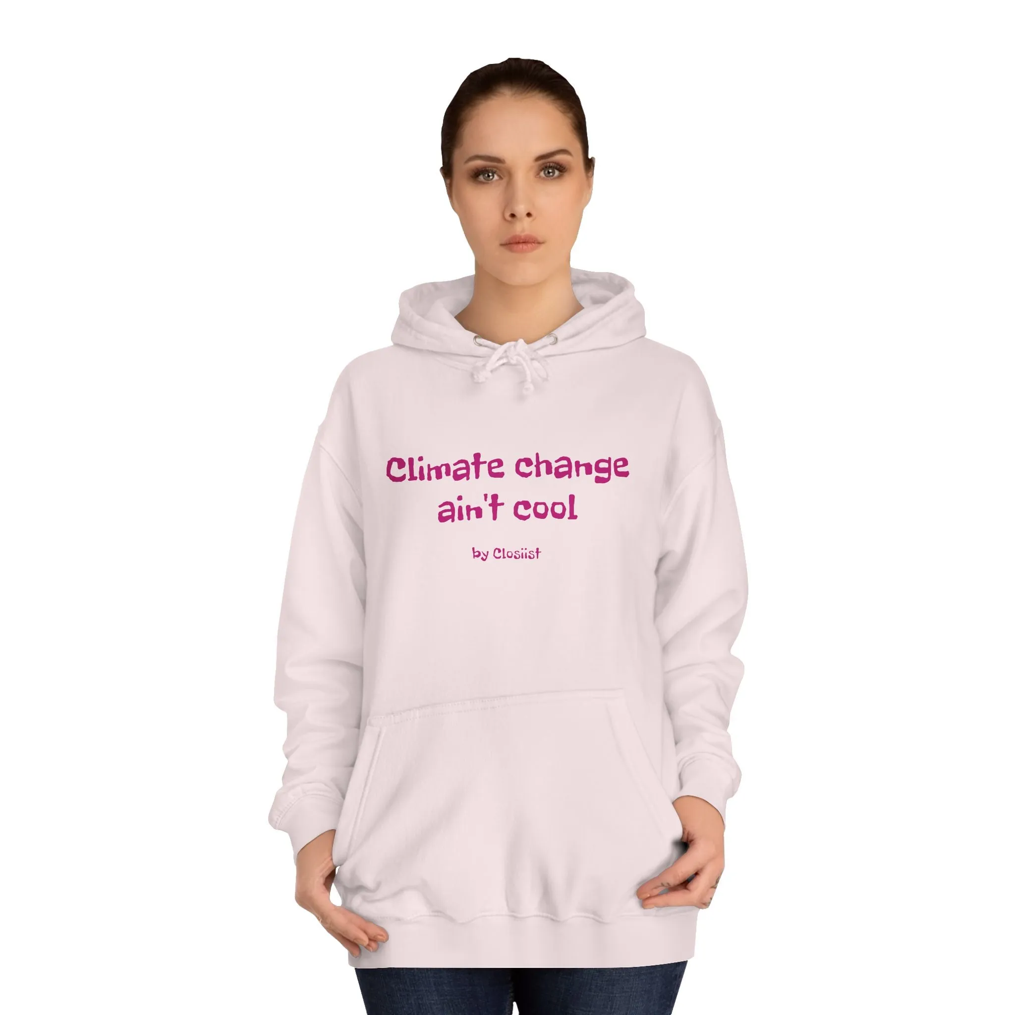 Climate Change Ain't Cool Unisex Hoodie: A Statement Piece