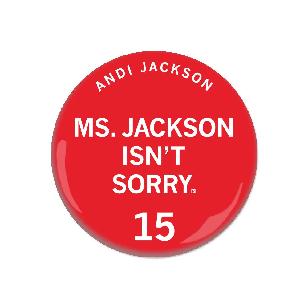 Ms Jackson Isn't Sorry Button